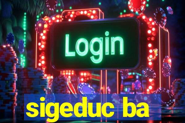 sigeduc ba